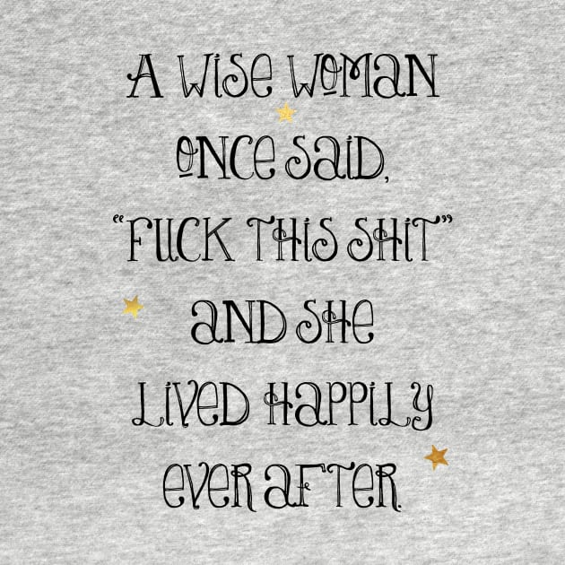 A Wise Woman typographic wisdom by LittleBean